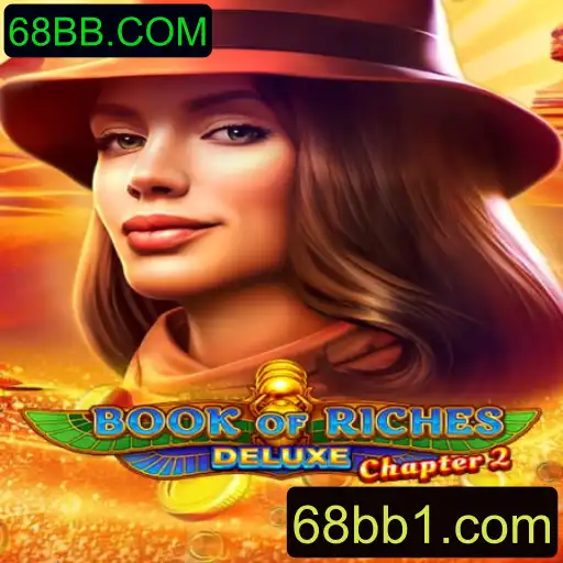 Descubra o Fascinante Mundo de Book of Riches Deluxe Chapter 2 com 68BB.COM