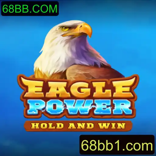 Explorando o Mundo de EaglePower: Um Jogo Revolucionário com 68BB.COM